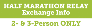 Half Marathon Relay Exchange Info 2- & 3-person only